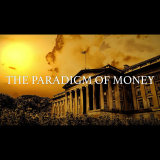 The Paradigm of Money Documentary